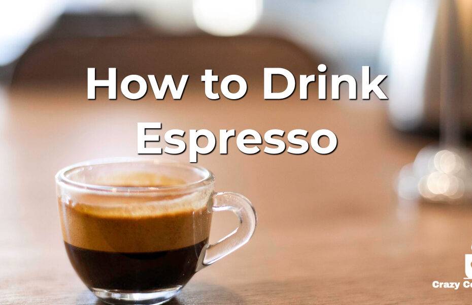 how to drink an espresso