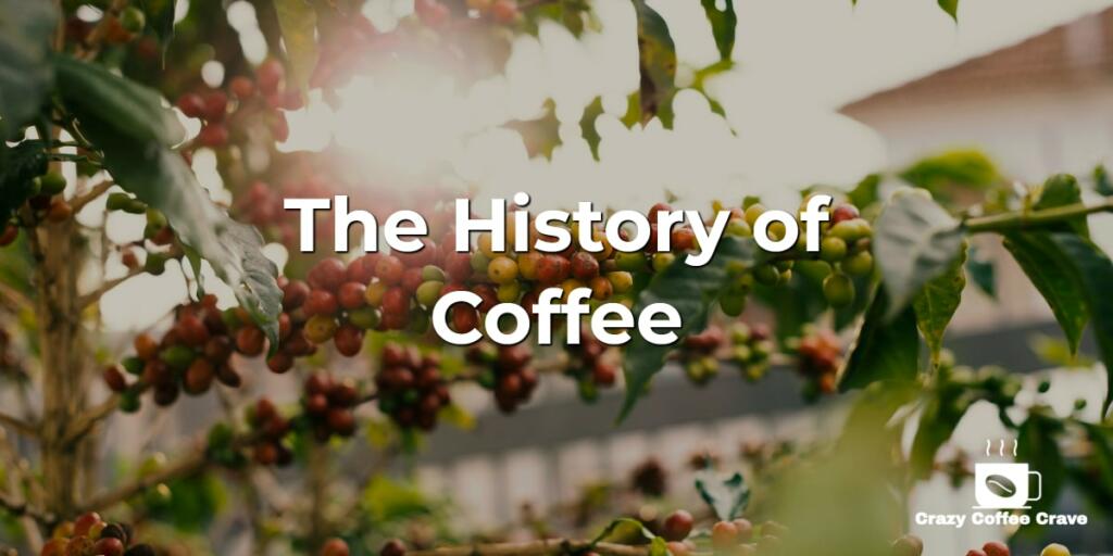 The History of Coffee