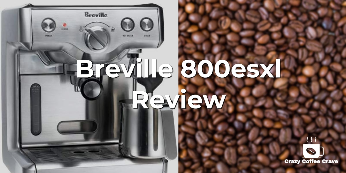 Breville 800esxl Review
