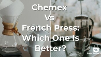 Chemex vs French Press: Which One Is Better?