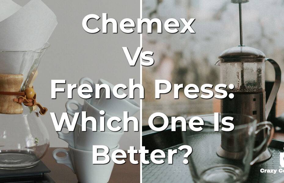 Chemex Vs French Press