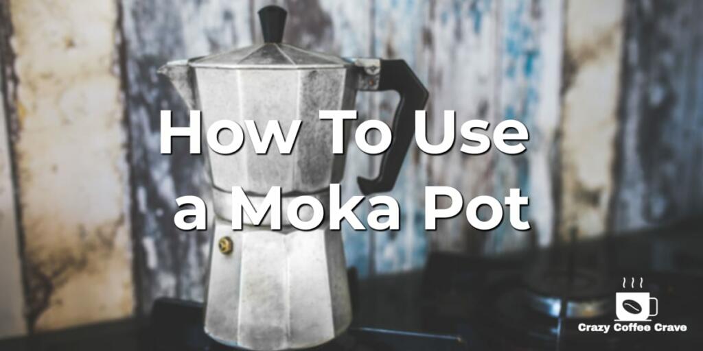 How To Use a Moka Pot
