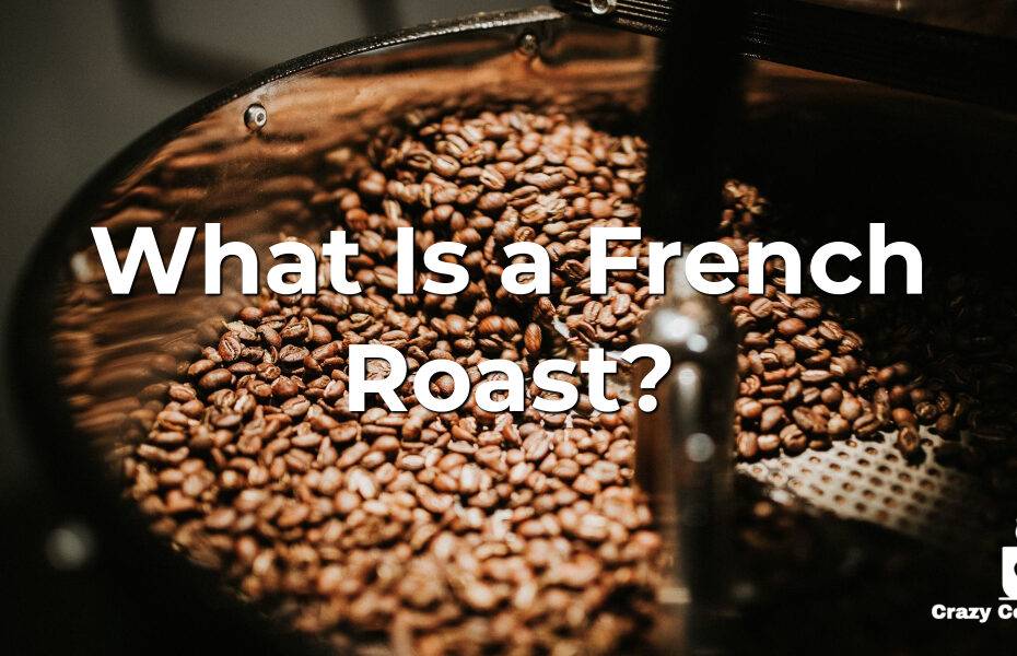 What Is a French Roast?