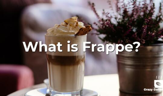 What is Frappe? Frappuccino Coffee