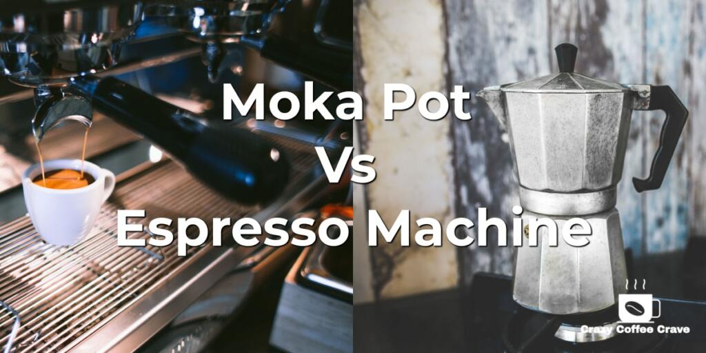Moka Pot Vs Espresso Machine