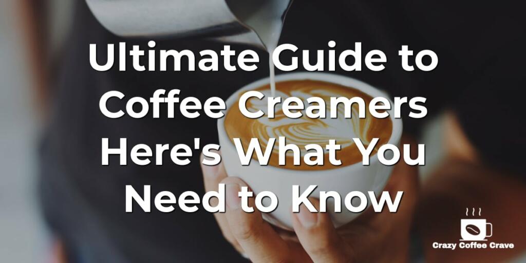 Coffee Creamers Guide