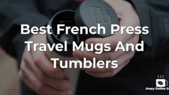 Best French Press Travel Mugs And Tumblers