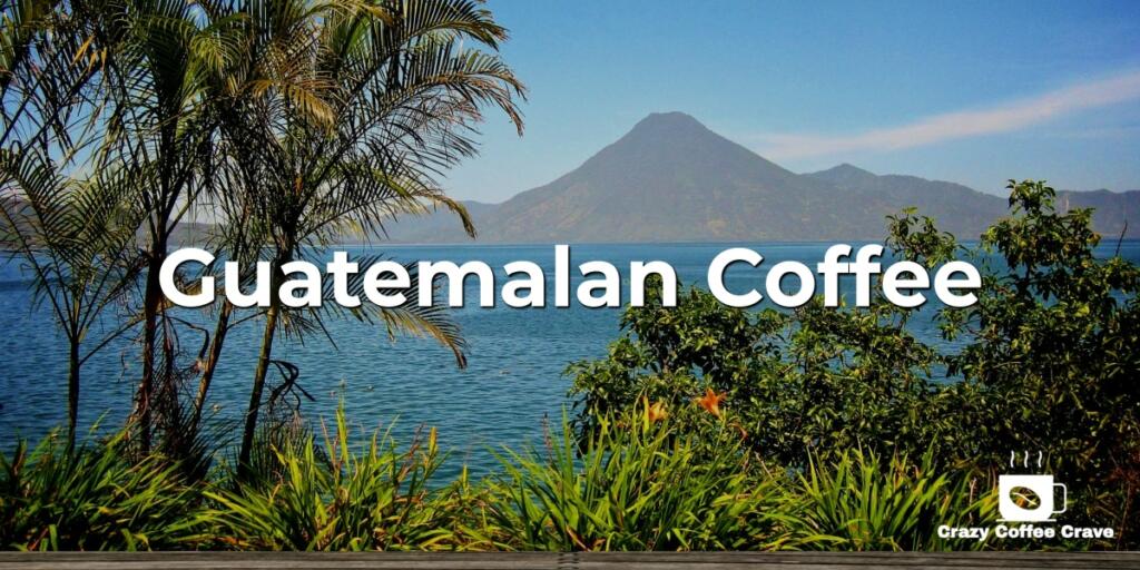Guatemalan Coffee