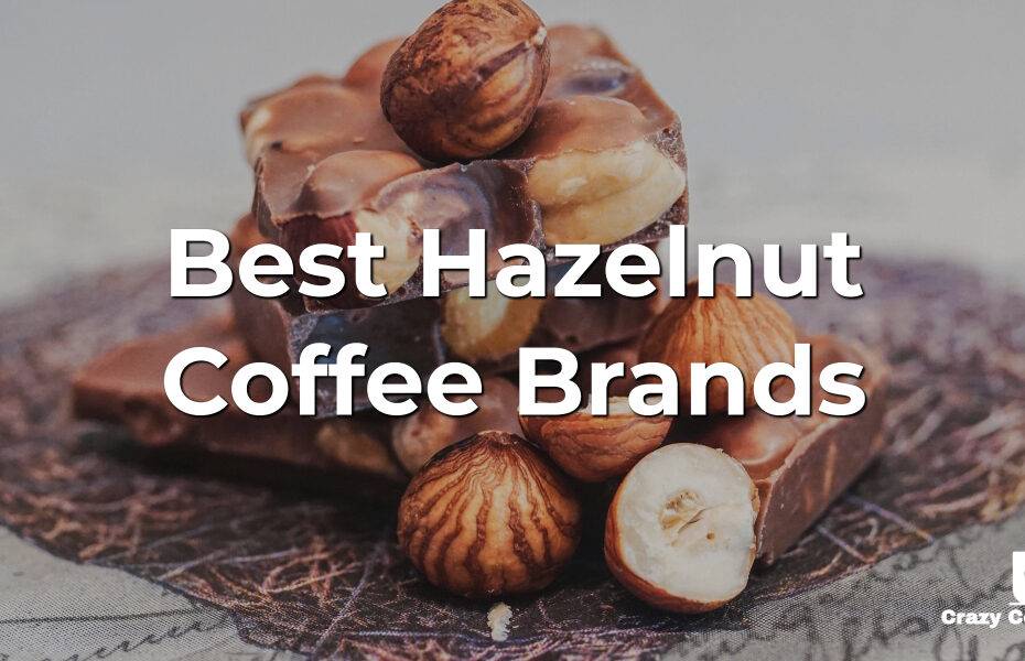 Best Hazelnut Coffee Brands