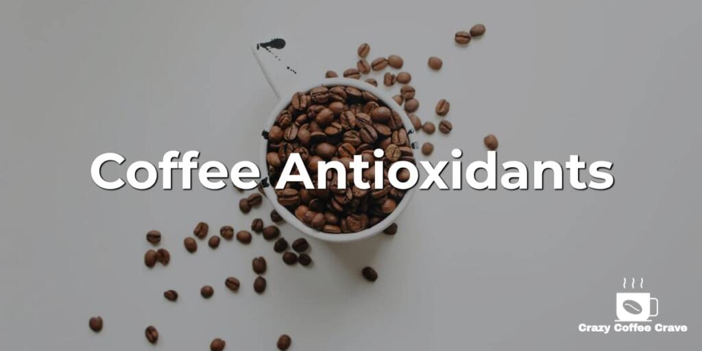Coffee Antioxidants