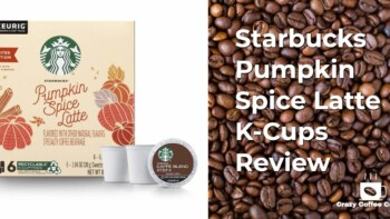 Starbucks (PSL) Pumpkin Spice Latte K-Cups Review