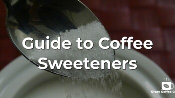 Coffee Sweeteners: The Ultimate Guide