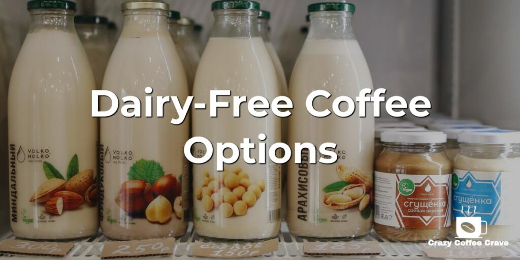 Dairy-Free Coffee Options