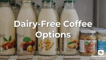 What Are Some Dairy-Free Coffee Options Out There?