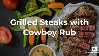 Grilled Steaks with Cowboy Rub