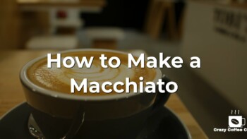 How to Make a Macchiato
