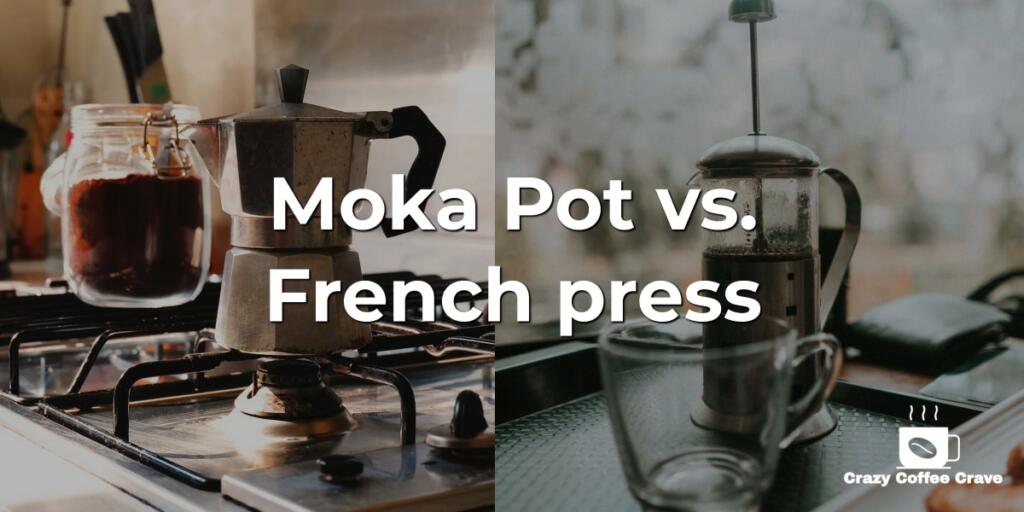 Moka Pot vs. French press